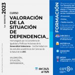 CURS DE VALORACIÓ DE LA SITUACIÓ DE DEPENDÈNCIA (HOMOLOGAT PER LA GENERALITAT VALENCIANA) 1n convocatòria 2023