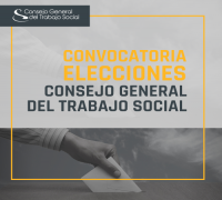 CONVOCATORIA ELECCIONES CONSEJO GENERAL DE TRABAJO SOCIAL